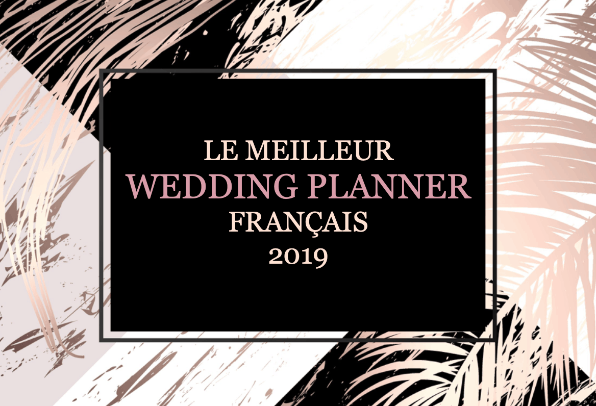 le meilleur wedding planner fran u00e7ais 2019